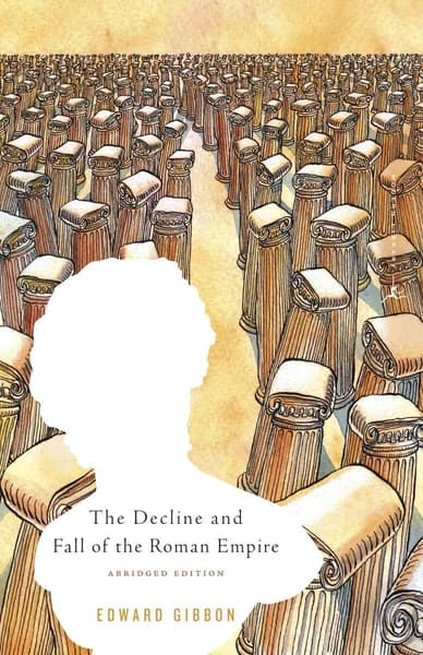 The Decline and Fall of the Roman Empire by Edward Gibbon