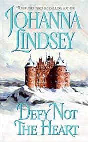 Defy not the heart by Johanna Lindsey