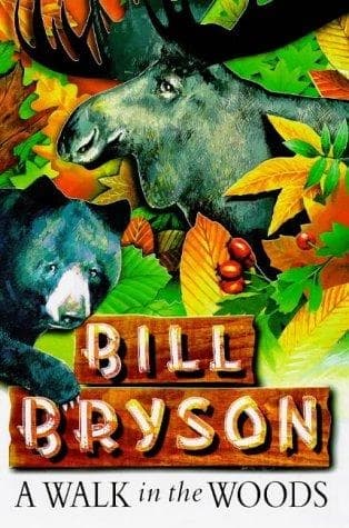 A Walk in the Woods by Bill Bryson