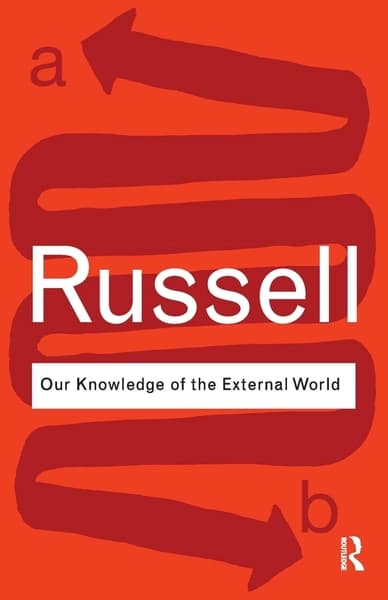 Our Knowledge of the External World by Bertrand Russell