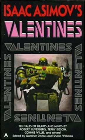 Isaac Asimov's Valentines by Isaac Asimov, Gardner R. Dozois, Sheila Williams