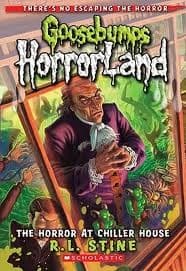 Goosebumps-The Horror At Chiller House by R.L.Stine