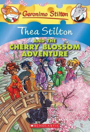 Thea Stilton and the Cherry Blossom Adventure by Thea Stilton