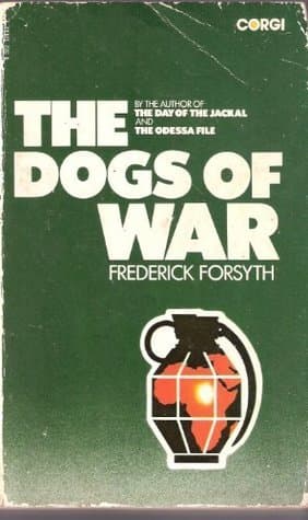 The Dogs of War by Frederick Forsyth