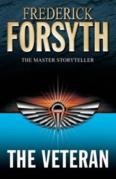 The Veteran by Frederick Forsyth