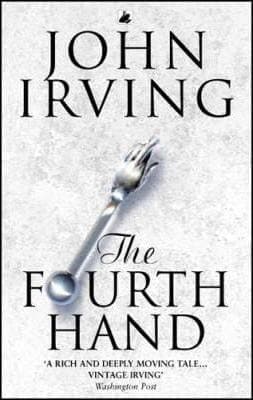 The Fourth Hand by John Irving