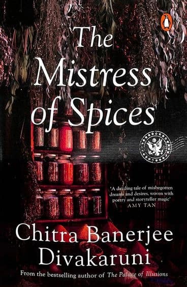 The Mistress of Spices by Chitra Banerjee Divakaruni