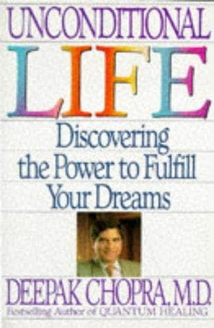 Unconditional Life by Chopra Deepak