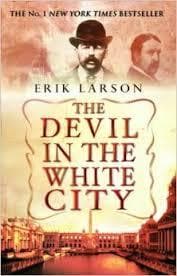 The Devil in the White City by Erik Larson