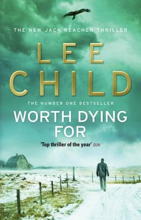 Worth Dying For by Lee Child