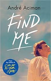 Find Me by Andre Aciman