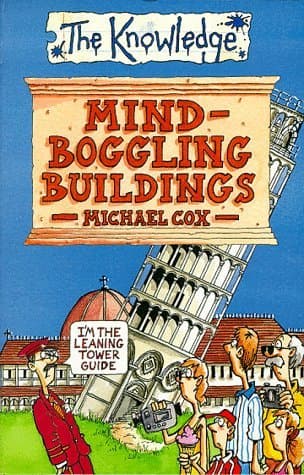 Mind-Boggling Buildings by Michael Cox