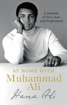 At Home with Muhammad Ali by Hana Ali