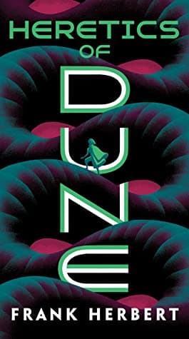 Heretics of Dune by Frank Herbert, Brian Herbert