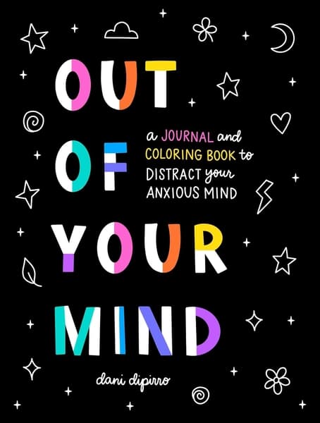 Out of Your Mind by Dani Dipirro