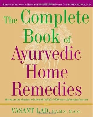 The Complete Book of Ayurvedic Home Remedies by Vasant Lad