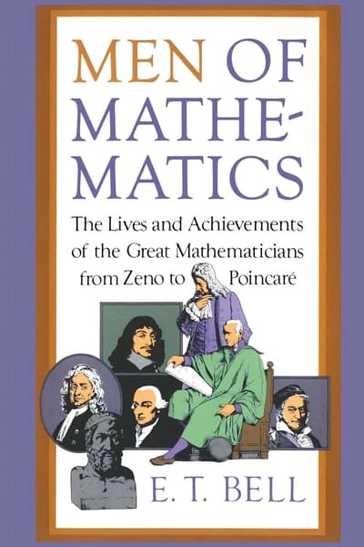 Men of Mathematics by Eric Temple Bell