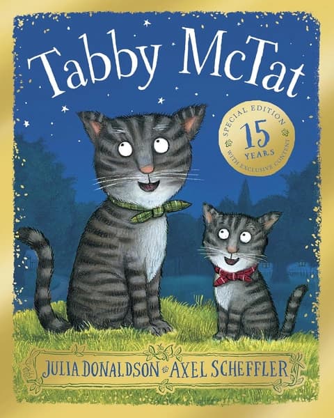 Tabby McTat. 15th Anniversary Edition by Julia Donaldson, Axel Scheffler