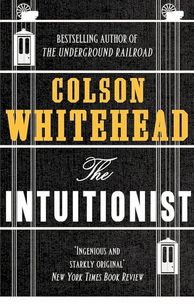 The Intuitionist by Colson Whitehead
