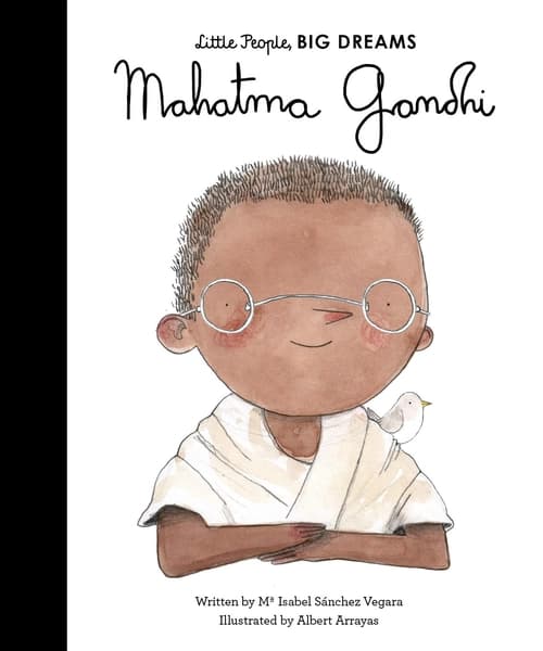 Little People, Big Dreams: Mahatma Gandhi by Maria Isabel Sanchez Vegara