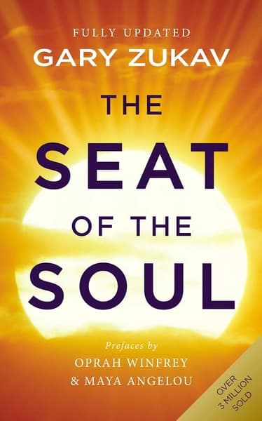 The Seat of the Soul by Gary Zukav