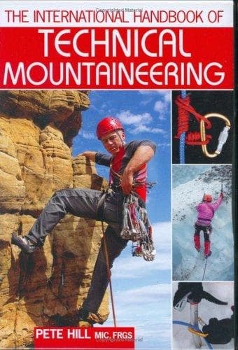 International Handbook of Technical Mountaineering by Pete Hill