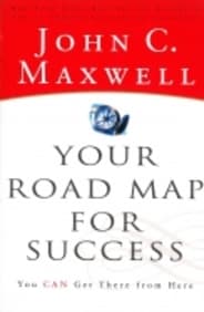Your road map for success by John C. Maxwell