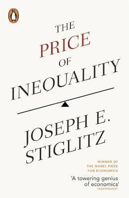 The price of Inequality by Joseph Stiglitz