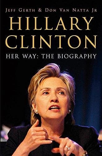 Hillary clinton her way the biography by Jeff Greth