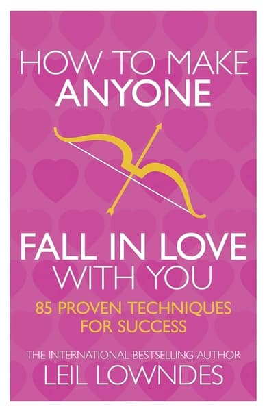 How to Make Anyone Fall in Love with You by Leil Lowndes