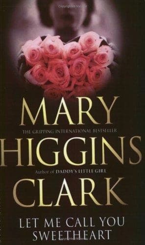 Let Me Call You Sweetheart by Mary Higgins Clark