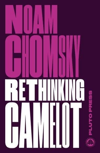 Rethinking Camelot by Noam Chomsky