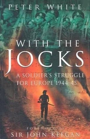 With the Jocks by John Keegan, Peter White