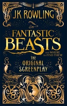 Fantastic Beasts and Where to Find Them by J. K. Rowling