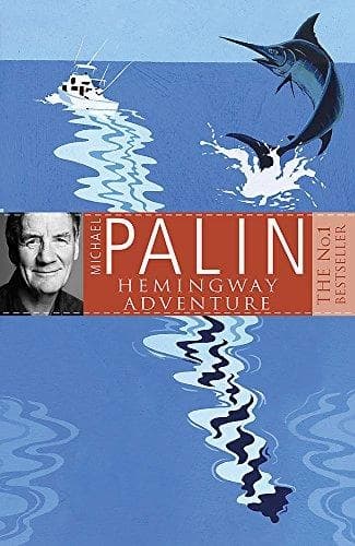 Hemingway Adventure by Michael Palin