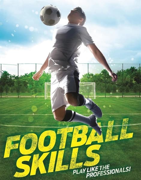 Football Skills by Emily Hibbs