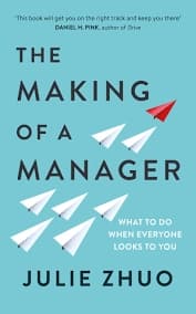 The Making of a Manager by Julie. Zhuo