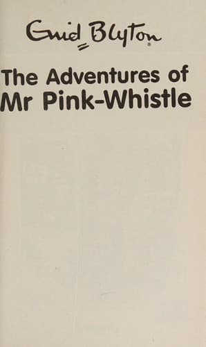 The Adventures of Mr Pink-Whis by Enid Blyton