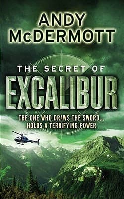 The Secret of Excalibur by Andy Mcdermott