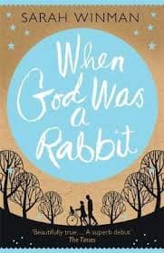 When God was a Rabbit by Sarah Winman