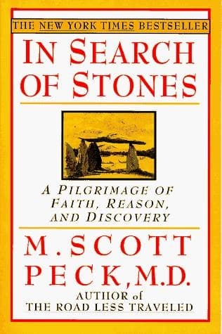 In Search of Stones by M. Scott Peck
