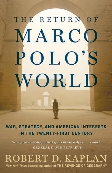 The Return of Marco Polos World by Robert D. Kaplan