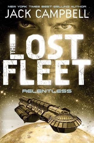 The Lost Fleet #5 Relentless by Jack Campbell