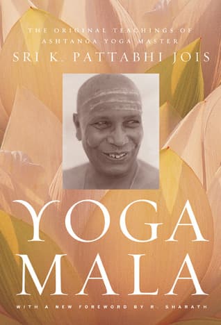 Yoga Mala by Sri K. Pattabhi Jois, R. Sharath