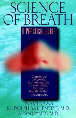 Science of Breath by Swami Rama, Rudolph Ballentine, Alan Hymes