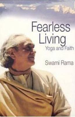 Fearless Living by Swami Rama