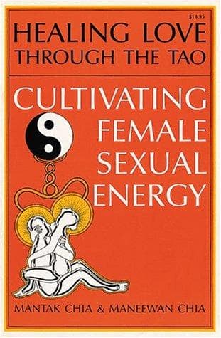 Healing Love Through the Tao by Mantak Chia