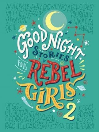 Good Night Stories for Rebel Girls 2 by Francesca Cavallo, Elena Favilli