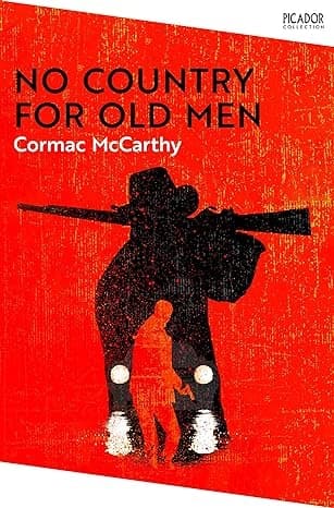 No Country for Old Men by Cormac Mccarthy