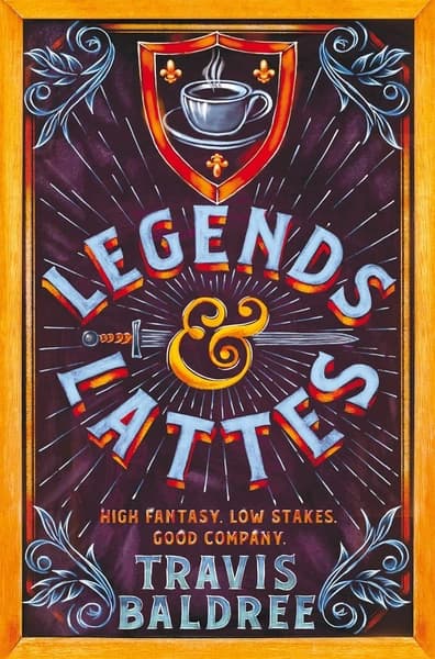 Legends and Lattes by Travis Baldree